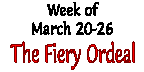 The Fiery Ordeal